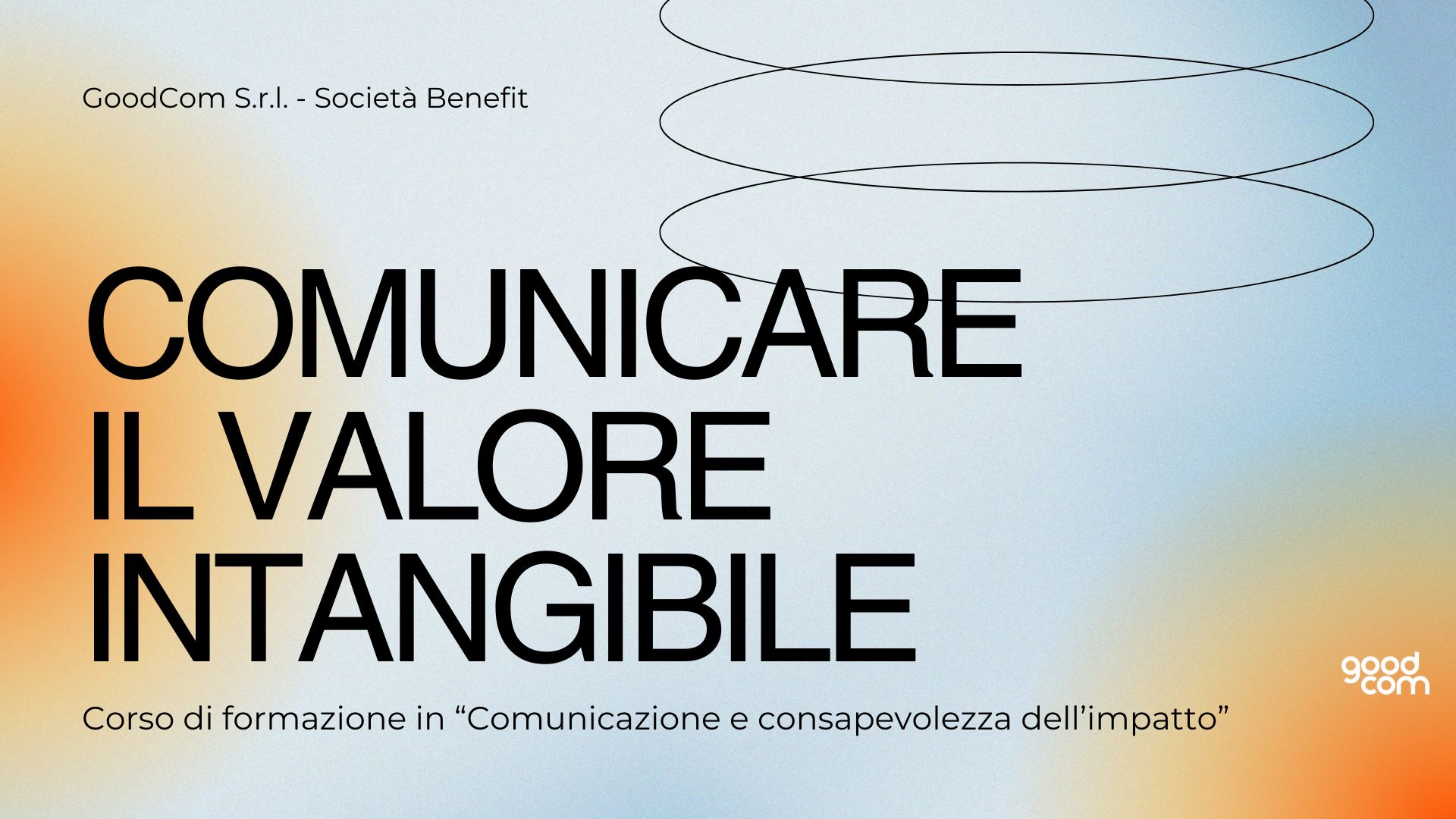 Copertina del corso Comunicare il valore intangibile di GOODCOM